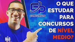 O QUE ESTUDAR PARA CONCURSOS DE NÍVEL MÉDIO [upl. by Camfort908]