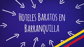 Hoteles Baratos en Barranquilla  Encuentre aquí las mejores opciones [upl. by Liamsi816]