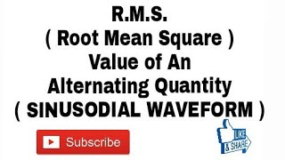 7 RMS Root Mean Square  Value of An Alternating Quantity  Sinusoidal Waveform [upl. by Aley291]