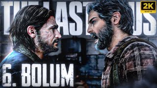 ZAMAN KARDEŞLİĞİ ESKİTMEZ  THE LAST OF US PART I  BÖLÜM 6 [upl. by Araic36]