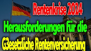 Rentenherausforderungen 2024 Drohende Probleme für die gesetzliche Rentenversicherung [upl. by Adnuhser297]