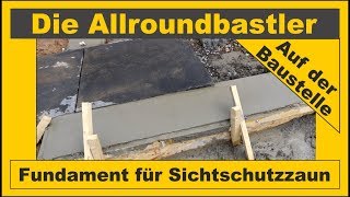 Fundament für Sichtschutzzaun schalen und betonieren [upl. by Zorina69]