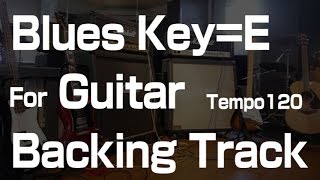 Blues Backing Track Key in E For Guitar ブルースギターの練習用カラオケ [upl. by Anade882]