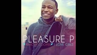 Pleasure P quotI Love Girlsquot feat Tyga [upl. by Sivla]