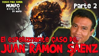 ¿Qué le PASÓ a JUAN RAMÓN SÁENZ de la MANO PELUDA El CASO JOSUÉ VELAZQUÉZ  Historias PARANORMALES [upl. by Einnig]