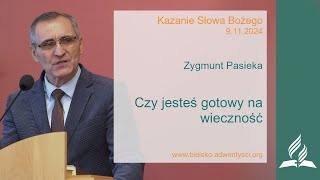 Zygmunt Pasieka  quotCzy jesteś gotowy na wiecznośćquot  9 11 2024 [upl. by Georg988]