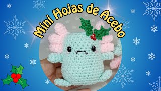 Mini Hojas de Acebo 💚 Paso a Paso en Crochet [upl. by Aela]