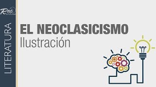 El Neoclasicismo e Ilustración [upl. by Antin]