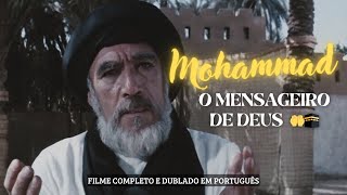 MAOMÉ MOHAMMAD  O Mensageiro de Allah FILME COMPLETO  DUBLADO PORTUGUÊS [upl. by Yssirhc877]