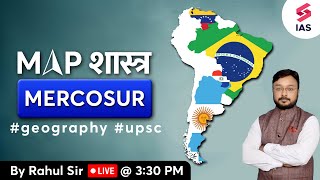 MERCOSUR  UPSC Map Practice  UPSC Map Study  Map Reading UPSC  Rahul sir  UPSC CSE 2024 [upl. by Garbe]