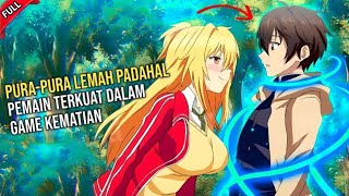 PURA PURA LEMAH PADAHAL PLAYER TERKUAT DALAM GAME ALUR CERITA ANIME OVERPOWER [upl. by Anilag869]