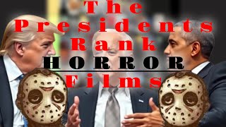 The Presidents Rank Horror Films [upl. by Rosamond]