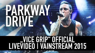 Parkway Drive  Vice Grip  Official Livevideo  Vainstream 2015 [upl. by Capone]