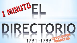 1794  1799 Los 4 elementos clave del Directorio la república conservadora en 1 minuto [upl. by Oned]