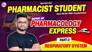 RESPIRATORY SYSTEM  PHARMACOLOGY Part  3 Super 30 Series  RRB Pharmacist MCQs With Explanation [upl. by Htiderem414]