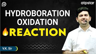 Hydroboration oxidation reaction  Class 12 Organic Chemistry  IIT JEE amp NEET  VK Sir  ATP STAR [upl. by Aiello134]