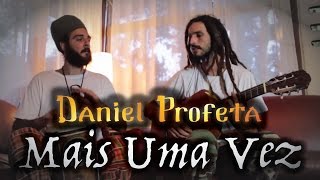 Daniel Profeta  Mais Uma Vez [upl. by Azrim]