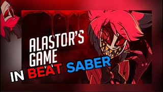 ALASTORS GAME THE LIVING TOMBSTONE BEAT SABER [upl. by Burchett77]