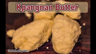 Kpangnan Butter from African Butter Tree has Skin Benefits  NOT quotGolden Shea Butterquot [upl. by Ireg892]