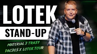 ŁUKASZ LOTEK LODKOWSKI  Materiał z trasy Pacześ i Lotek Tour 2024 całe nagranie  StandUp [upl. by Eikram864]