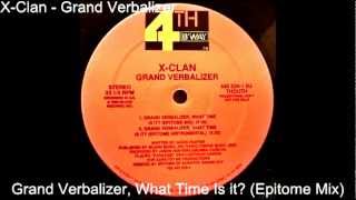 XClan  Grand Verbalizer What Time Is It Epitome Mix [upl. by Yunick]