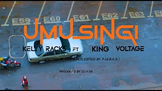 KELLY RACKSUMUSINGI feat KING VOLTAGEOFFICIAL VIDEO [upl. by Libna]