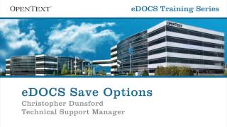 eDOCS DM Training  eDOCS Save Options [upl. by Anayhd]