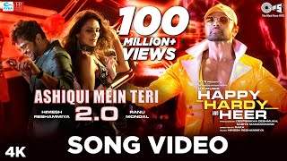 Ashiqui Mein Teri 20 Official Song  Happy Hardy And Heer  Himesh Reshammiya Ranu Mondal  Sonia [upl. by Reamonn]