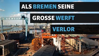 Bremer Geschichte Vor 40 Jahren begann das Ende der AG Weser Zeitzeugen der Werft blicken zurück [upl. by Yremogtnom]