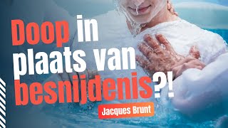 Doop in plaats van besnijdenis  Jacques Brunt [upl. by Joh]