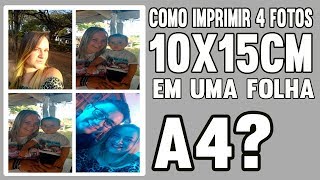 Aprenda como imprimir 4 fotos 10x15cm em uma folha A4 papel fotográfico 07 [upl. by Thayer25]