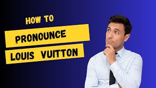 How to pronounce Louis Vuitton correctly  how to say Louis Vuitton in English [upl. by Burke]