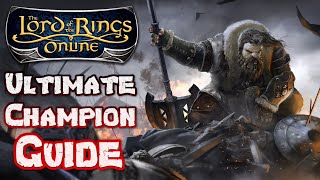 The Ultimate Champion Class Guide for Lord of the Rings Online in 2023  A LOTRO Tutorial [upl. by Pogue]