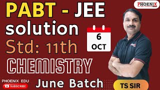 STD 11 TH EM  CHEMISTRY  JEE  JUNE BATCH  PABT PAPER SOLUTION  TS SIR [upl. by Bailie]