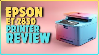 Epson Ecotank ET2850 Color Printer Review  Best Color Printer Under 200 In 2024 [upl. by Nail]