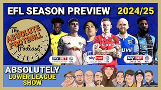 Absolutely Lower League EFL Season Preview Show 202425 [upl. by Ielarol719]