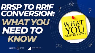 RRSP to RRIF Conversion What You Need to Know [upl. by Adiene748]