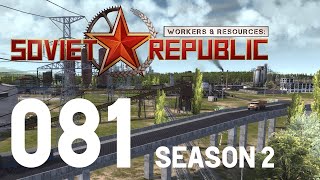 Workers amp Resources Soviet Republic  Season 2  Ep 081  Earthworks [upl. by Reema]