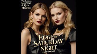 The Blessed Madonna amp Kylie Minogue  Edge Of Saturday Night Sweet Dice RMX [upl. by Pacificas]