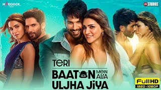 Teri Baaton Mein Aisa Uljha Jiya Full Movie 1080p HD Facts  Shahid Kapoor Kriti Sanon Dharmendra [upl. by Naffets533]