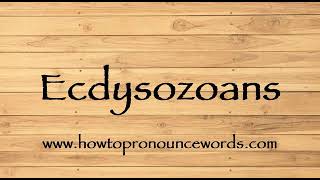 How To Pronounce Ecdysozoans  How To say Ecdysozoans New Video [upl. by Gretel76]