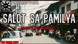 Salot Sa Pamilya  True Horror Story  Pinoy Creepypasta [upl. by Elletsyrk118]