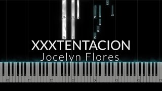 XXXTENTACION  Jocelyn Flores Piano Tutorial [upl. by Margot]