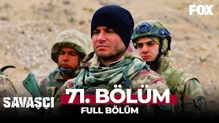 Savaşçı 71 Bölüm [upl. by Chirlin]