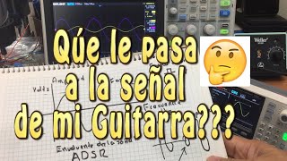 Gain Volume ADSR Caracteristicas de una señal Senoidal  Pedales de Guitarra DIY [upl. by Ahsercal320]