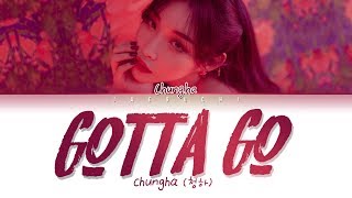 CHUNG HA 청하  벌써 12시Gotta Go Lyrics EngRomHan가사 [upl. by Glennie]