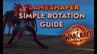 Flameshaper Devastation Evoker Rotation Guide  Made Simple  World of Warcraft [upl. by Willis]