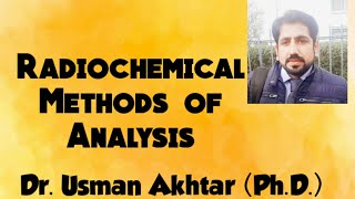 Radiochemical Methods used in Pharmaceutical Analysis  PHARM 316 [upl. by Nylirehc544]