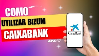 Como Utilizar Bizum Caixabank  Bizum caixabanknow  bizum caixabank now [upl. by Alexia566]