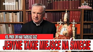 Ks prof Tadeusz Guz  Jedyne takie miejsce na świecie [upl. by Hiasi]